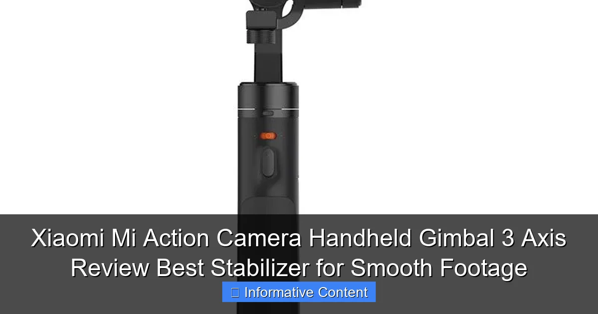 Xiaomi Mi Action Camera Handheld Gimbal 3 Axis Review Best Stabilizer for Smooth Footage