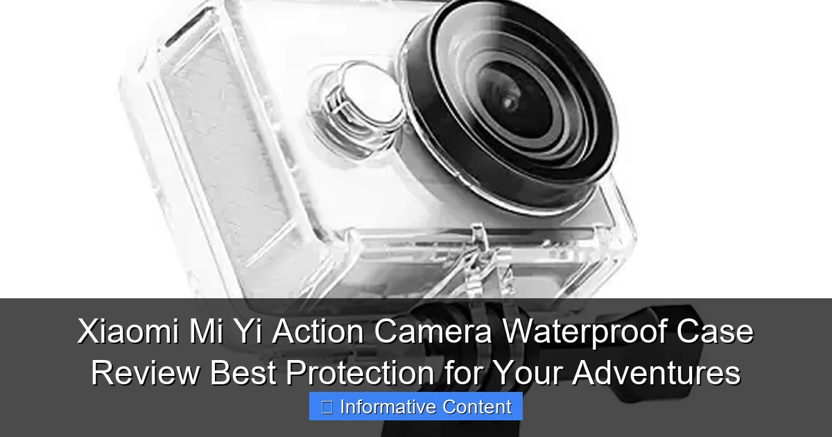 Xiaomi Mi Yi Action Camera Waterproof Case Review Best Protection for Your Adventures