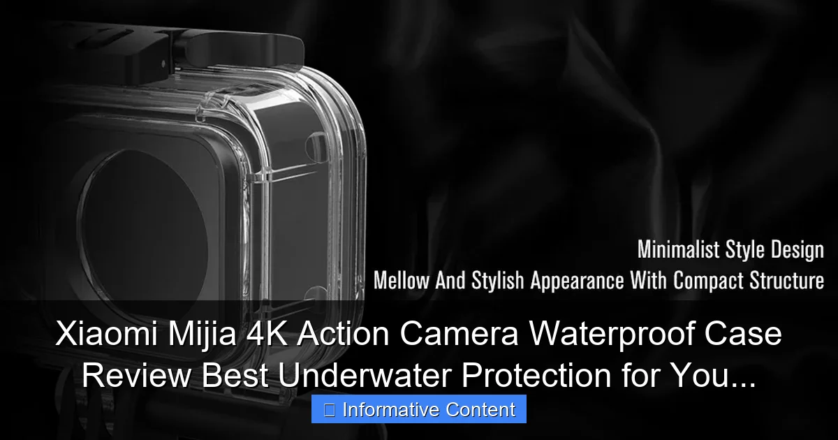 Xiaomi Mijia 4K Action Camera Waterproof Case Review Best Underwater Protection for You...