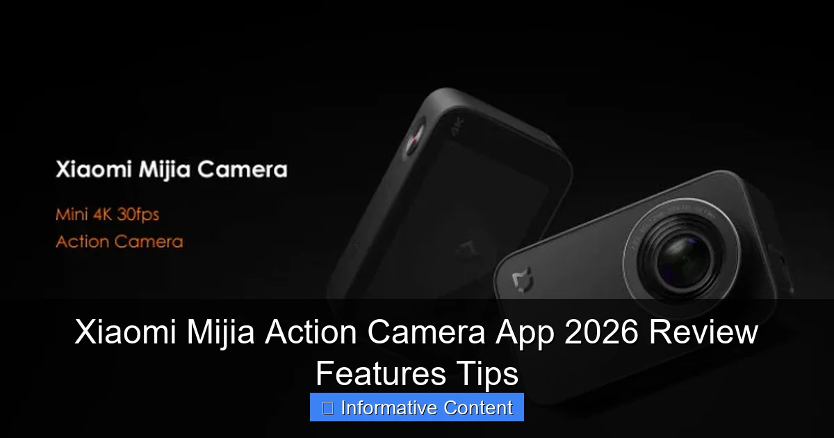 Xiaomi Mijia Action Camera App 2026 Review Features Tips