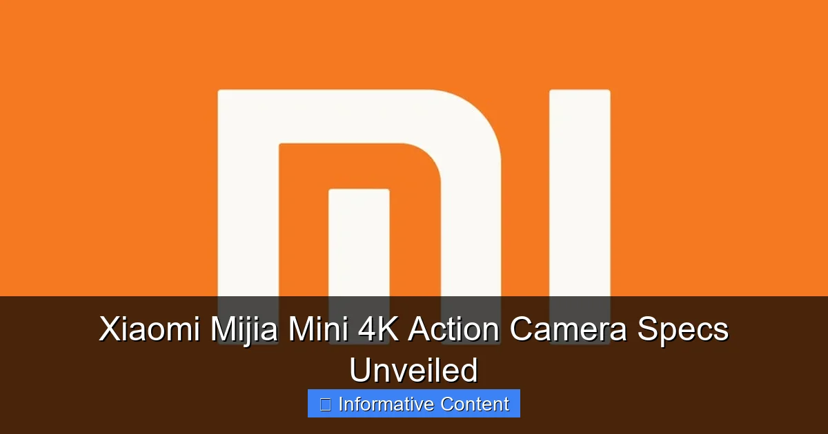 Xiaomi Mijia Mini 4K Action Camera Specs Unveiled