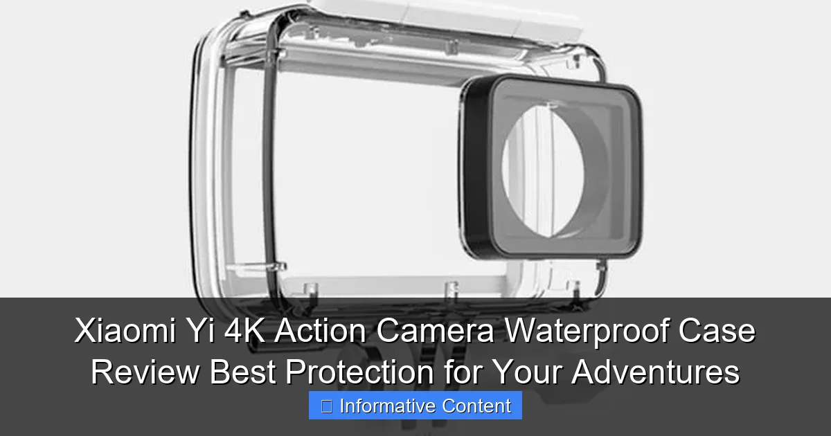 Xiaomi Yi 4K Action Camera Waterproof Case Review Best Protection for Your Adventures