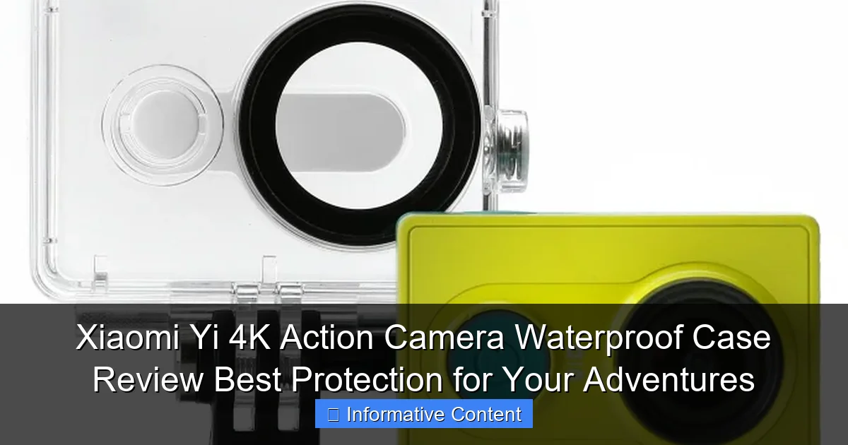 Xiaomi Yi 4K Action Camera Waterproof Case Review Best Protection for Your Adventures