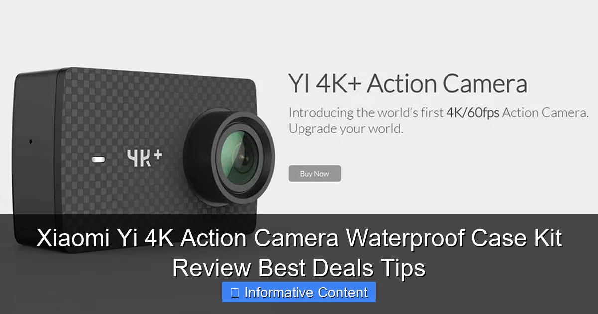 Xiaomi Yi 4K Action Camera Waterproof Case Kit Review Best Deals Tips