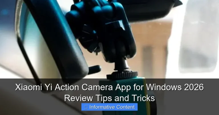 Xiaomi Yi Action Camera App for Windows 2026 Review Tips and Tricks