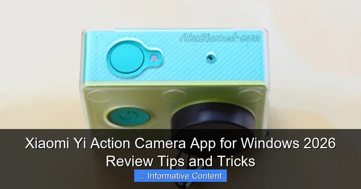 Xiaomi Yi Action Camera App for Windows 2026 Review Tips and Tricks