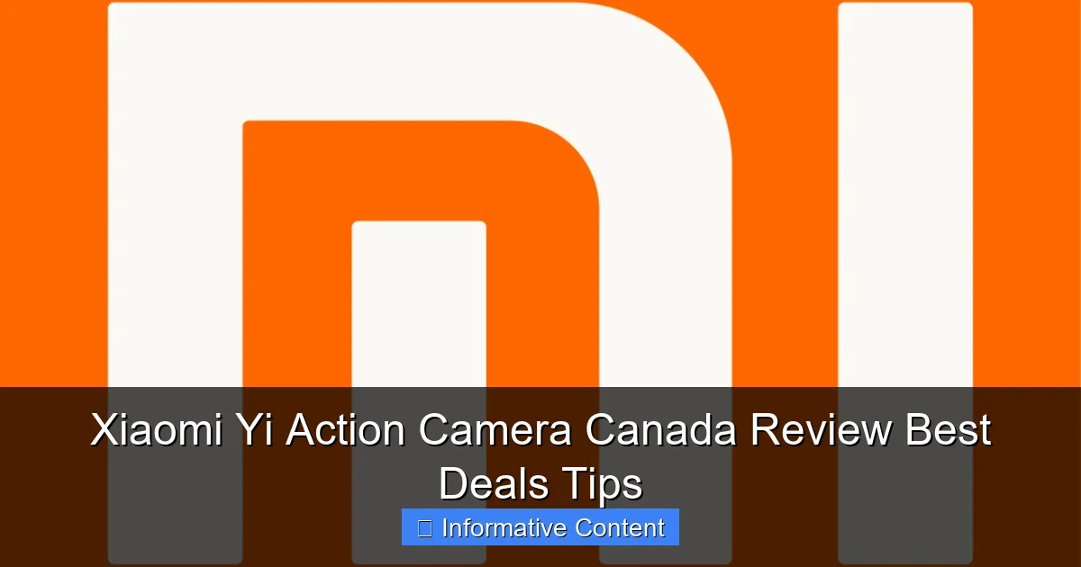 Xiaomi Yi Action Camera Canada Review Best Deals Tips