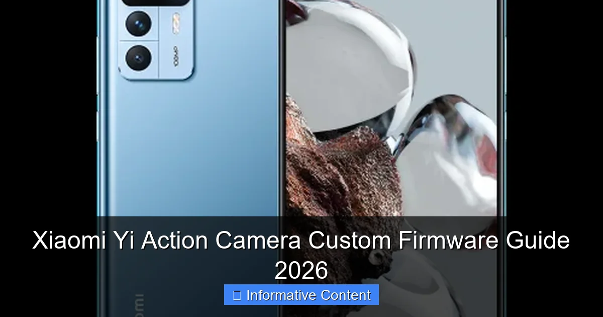 Xiaomi Yi Action Camera Custom Firmware Guide 2026
