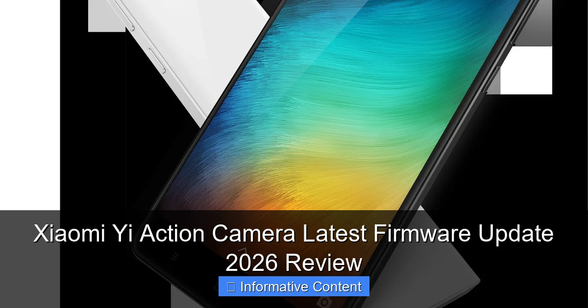 Xiaomi Yi Action Camera Latest Firmware Update 2026 Review