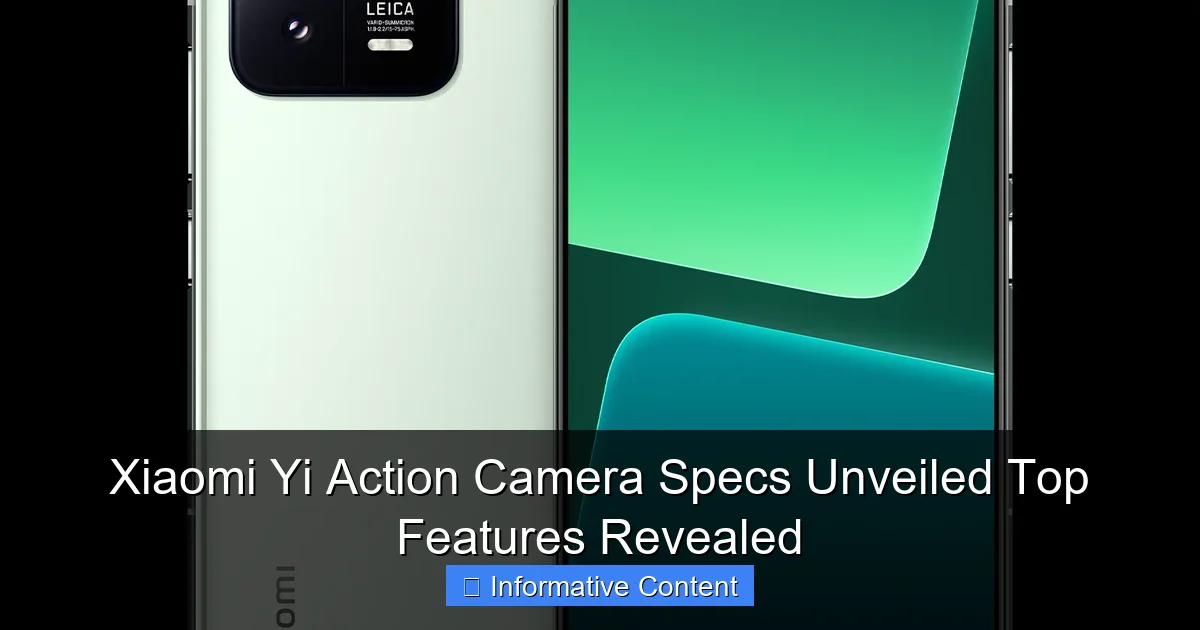 Xiaomi Yi Action Camera Specs Unveiled Top Features Revealed