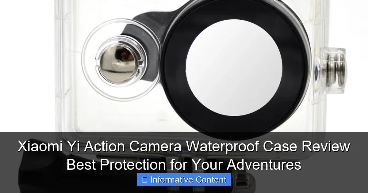 Xiaomi Yi Action Camera Waterproof Case Review Best Protection for Your Adventures