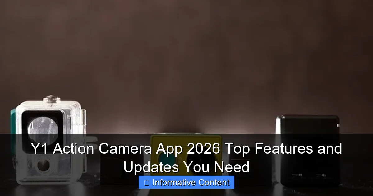 Y1 Action Camera App 2026 Top Features and Updates You Need