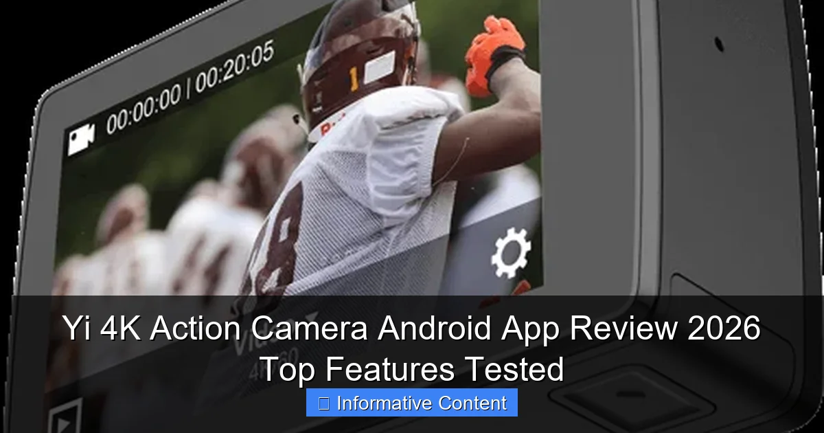 Yi 4K Action Camera Android App Review 2026 Top Features Tested