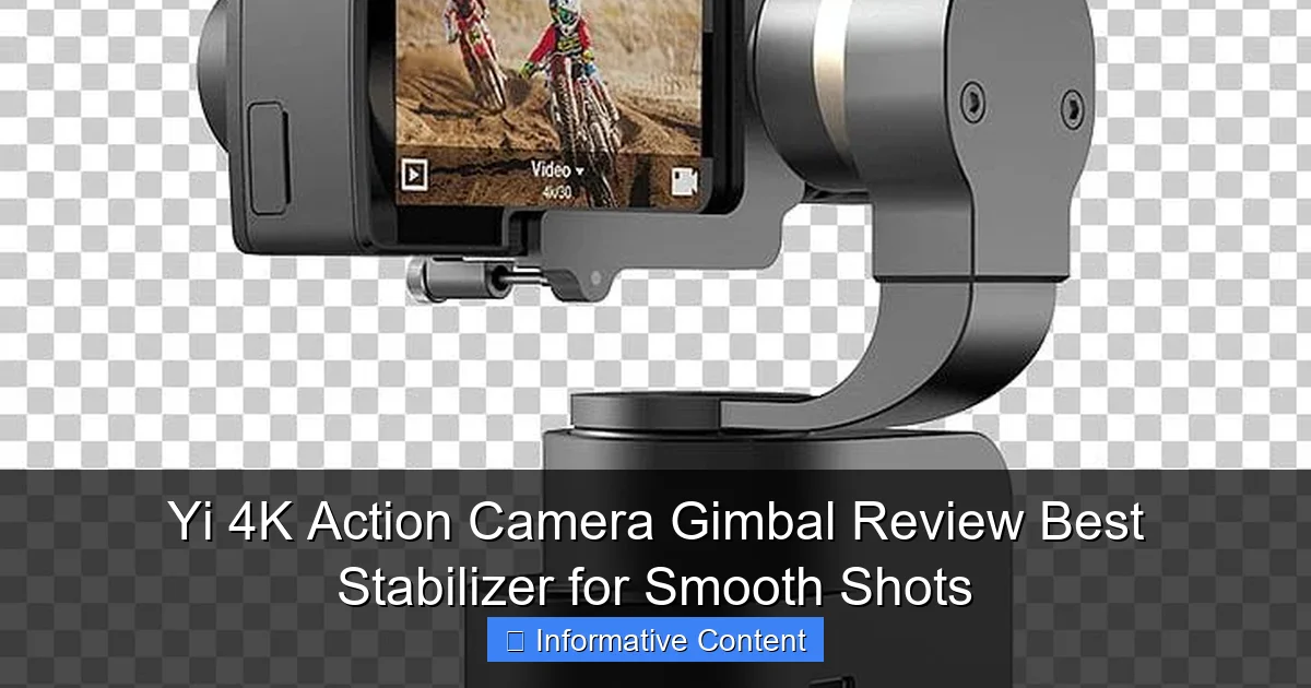 Yi 4K Action Camera Gimbal Review Best Stabilizer for Smooth Shots