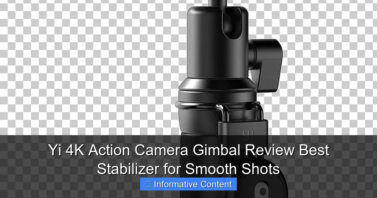 Yi 4K Action Camera Gimbal Review Best Stabilizer for Smooth Shots
