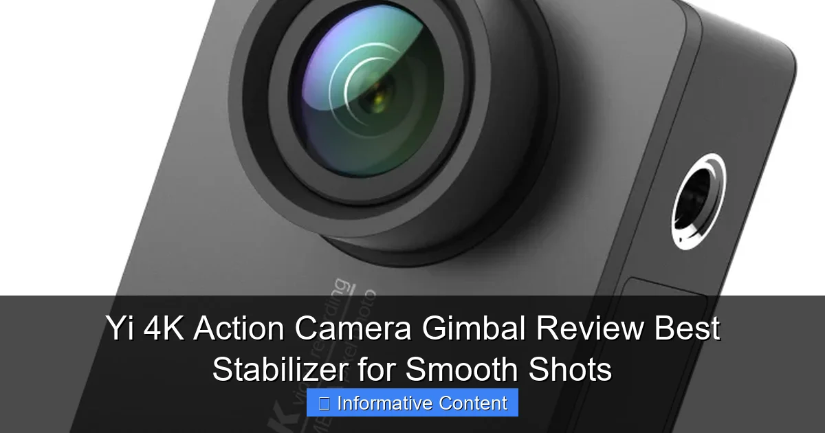 Yi 4K Action Camera Gimbal Review Best Stabilizer for Smooth Shots