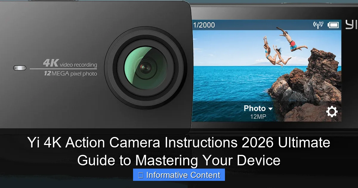 Yi 4K Action Camera Instructions 2026 Ultimate Guide to Mastering Your Device