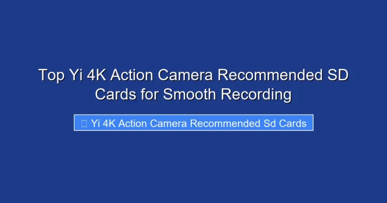 Top Yi 4K Action Camera Recommended SD Cards for Smooth Recording