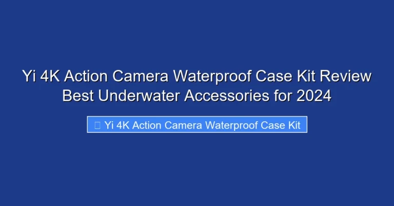 Yi 4K Action Camera Waterproof Case Kit Review Best Underwater Accessories for 2024