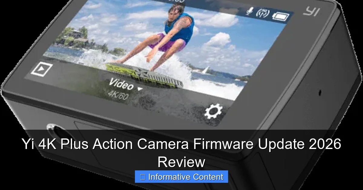 Yi 4K Plus Action Camera Firmware Update 2026 Review