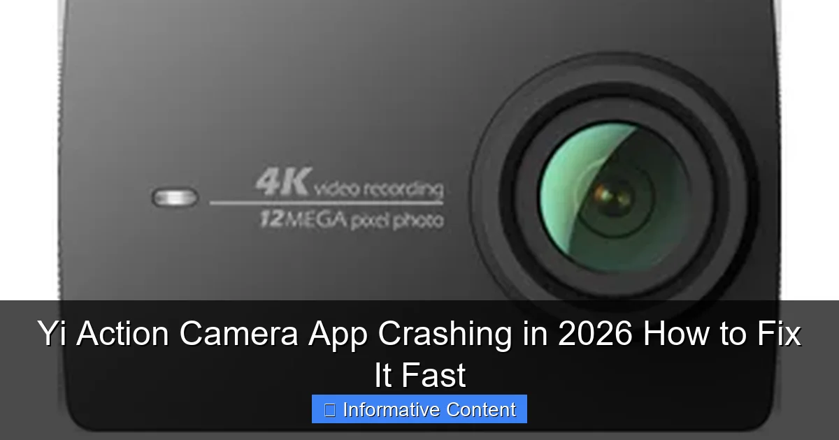 Yi Action Camera App Crashing in 2026 How to Fix It Fast