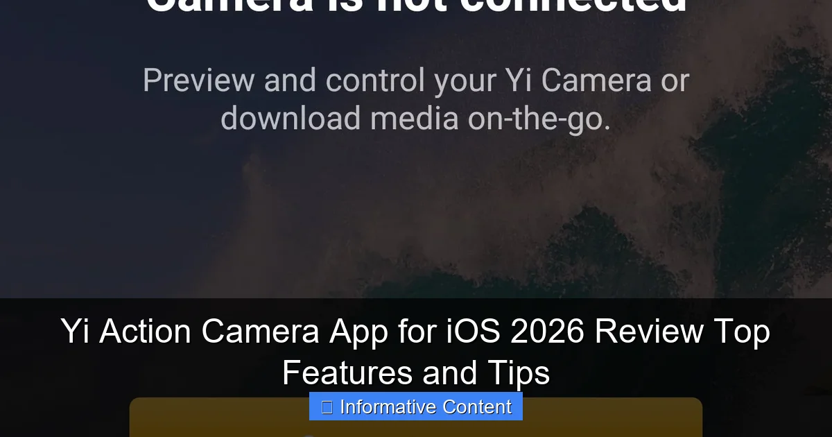 Yi Action Camera App for iOS 2026 Review Top Features and Tips