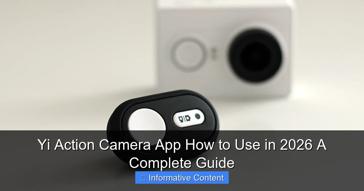 Yi Action Camera App How to Use in 2026 A Complete Guide