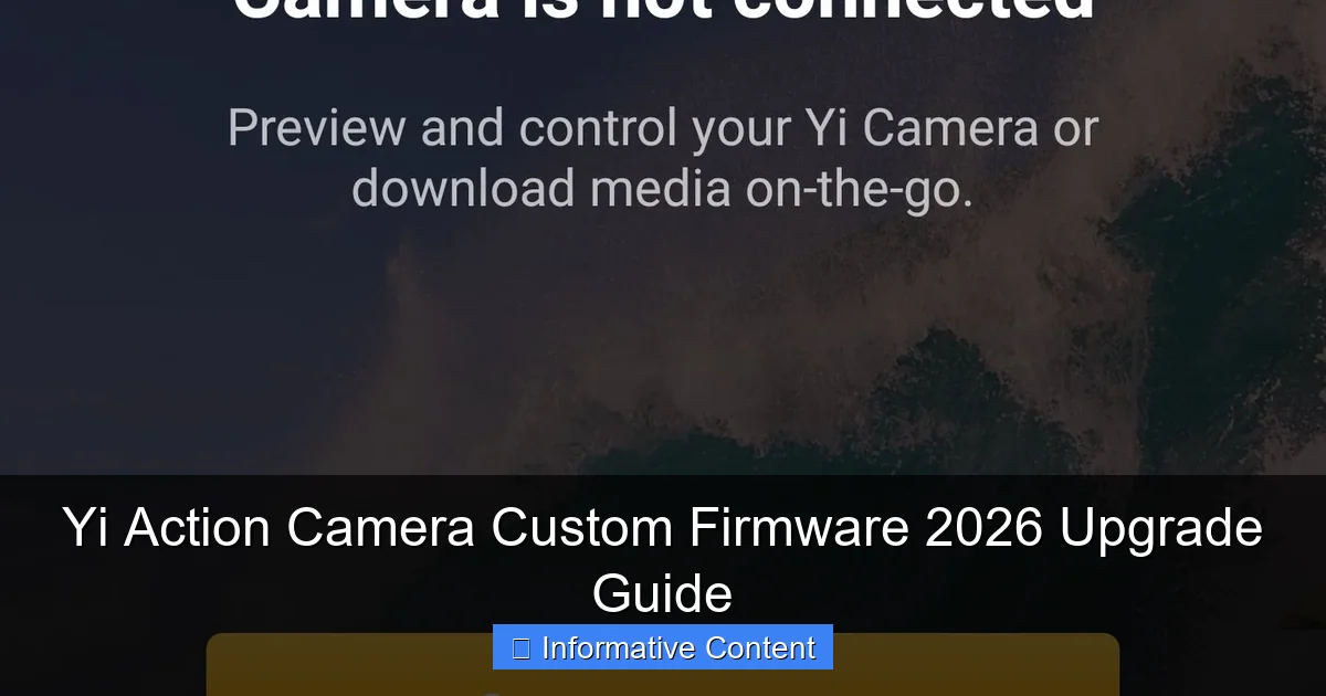 Yi Action Camera Custom Firmware 2026 Upgrade Guide