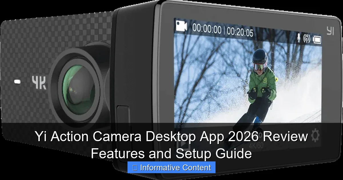 Yi Action Camera Desktop App 2026 Review Features and Setup Guide