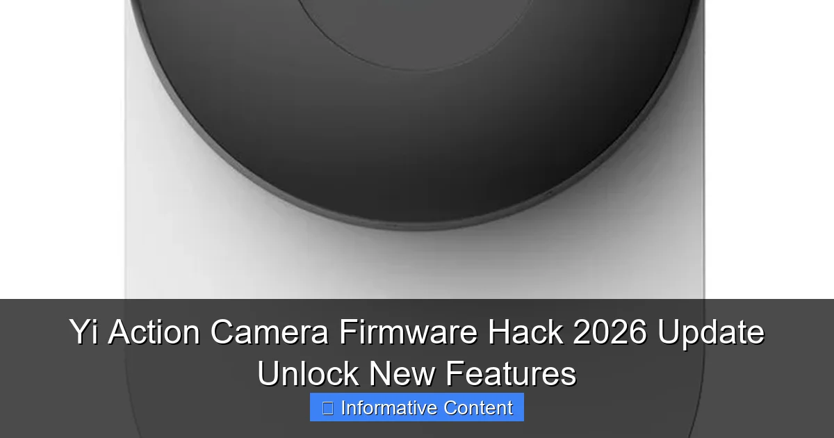 Yi Action Camera Firmware Hack 2026 Update Unlock New Features