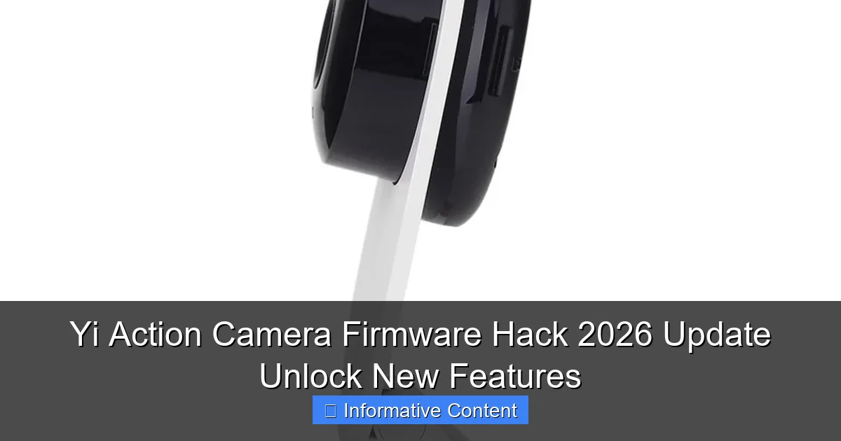 Yi Action Camera Firmware Hack 2026 Update Unlock New Features