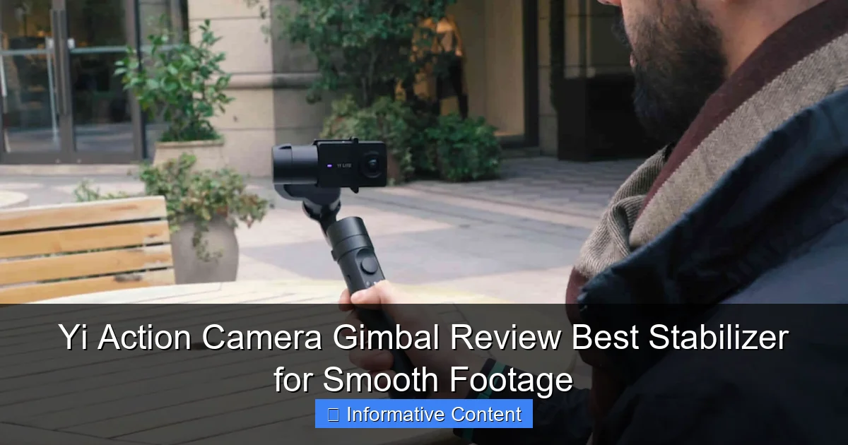 Yi Action Camera Gimbal Review Best Stabilizer for Smooth Footage
