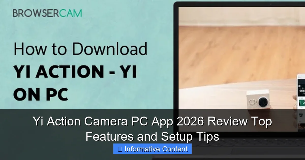 Yi Action Camera PC App 2026 Review Top Features and Setup Tips