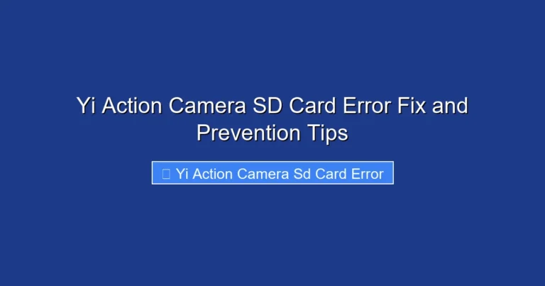 Yi Action Camera SD Card Error Fix and Prevention Tips