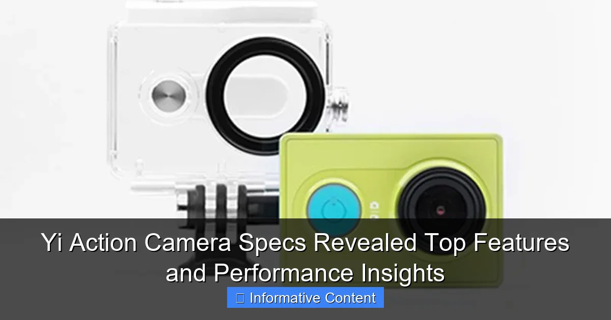 Yi Action Camera Specs Revealed Top Features and Performance Insights