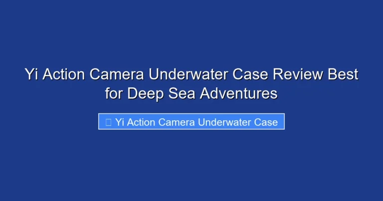 Yi Action Camera Underwater Case Review Best for Deep Sea Adventures