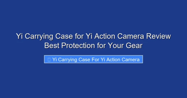 Yi Carrying Case for Yi Action Camera Review Best Protection for Your Gear