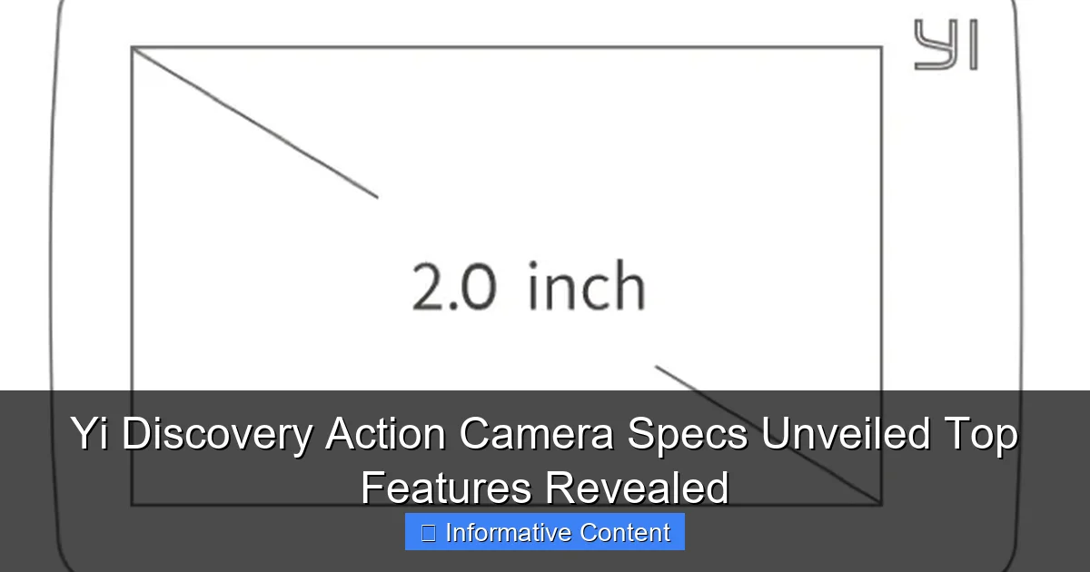 Yi Discovery Action Camera Specs Unveiled Top Features Revealed