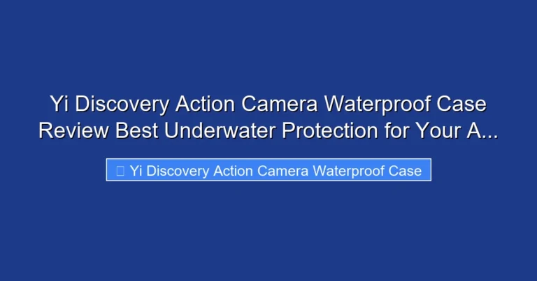 Yi Discovery Action Camera Waterproof Case Review Best Underwater Protection for Your A...