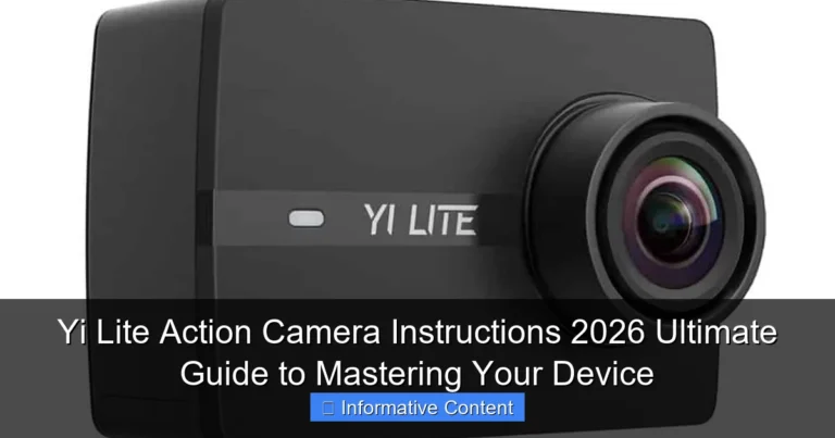 Yi Lite Action Camera Instructions 2026 Ultimate Guide to Mastering Your Device