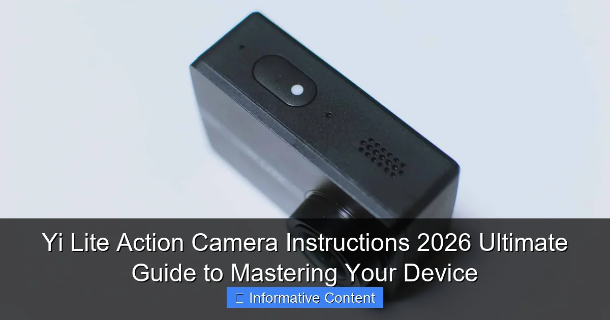 Yi Lite Action Camera Instructions 2026 Ultimate Guide to Mastering Your Device