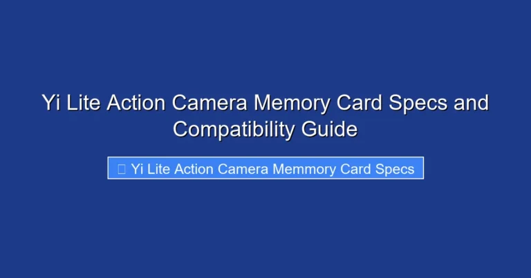 Yi Lite Action Camera Memory Card Specs and Compatibility Guide