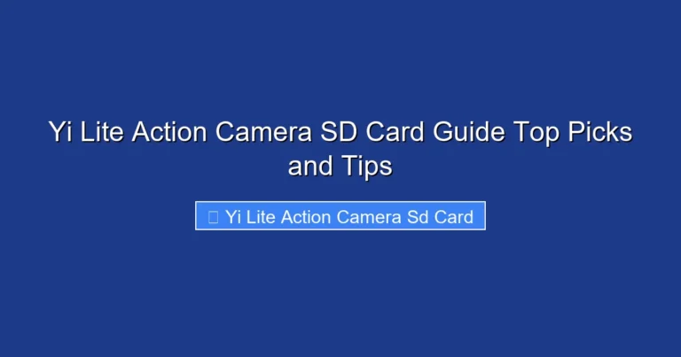 Yi Lite Action Camera SD Card Guide Top Picks and Tips