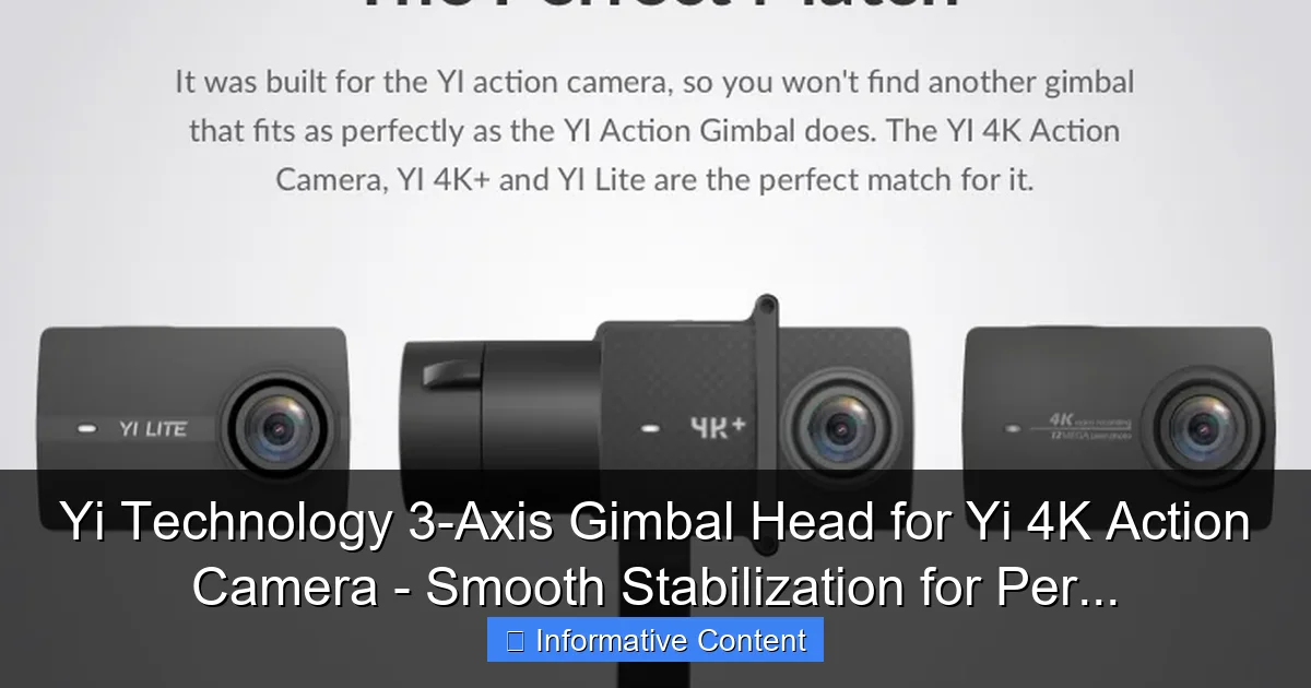 Yi Technology 3-Axis Gimbal Head for Yi 4K Action Camera - Smooth Stabilization for Per...