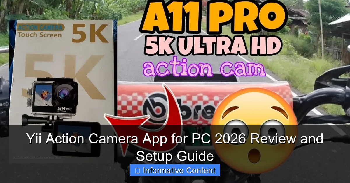 Yii Action Camera App for PC 2026 Review and Setup Guide