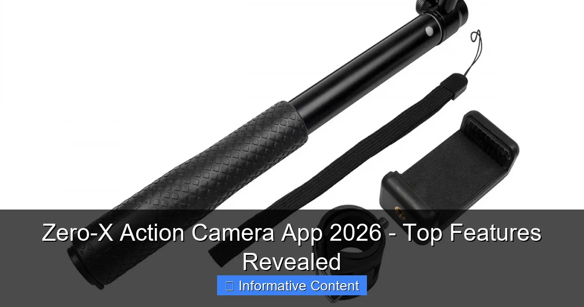 Zero-X Action Camera App 2026 - Top Features Revealed